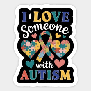 Autism Awareness Men Women I Love Someone With Autism Sticker